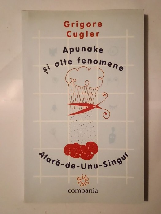 Grigore Cugler - Apunake și alte fenomene. Afară-de-Unu-Singur (2005)