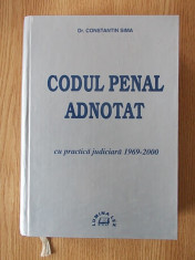 CODUL PENAL ADNOTAT cu practica judiciara- CONSTANTIN SIMA/ cartonata foto