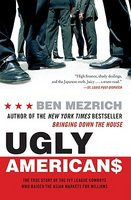 Ugly Americans: The True Story of the Ivy League Cowboys Who Raided the Asian Markets for Millions foto