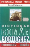 Dictionar Roman-Portughez Portughez-Roman Pavel Mocanu Meteor - 619 pagini, 2007, Brosat, 13x20 cm