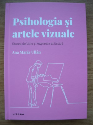 ANA MARIA ULLAN - PSIHOLOGIA SI ARTELE VIZUALE - 2022 foto
