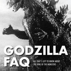 Godzilla FAQ: All That's Left to Know about the King of the Monsters