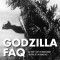 Godzilla FAQ: All That&#039;s Left to Know about the King of the Monsters