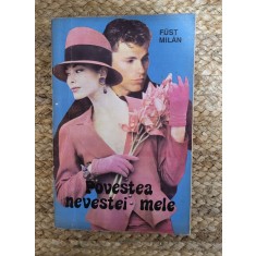 Povestea nevestei mele - Fust Milan