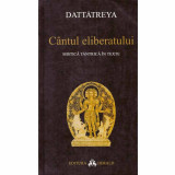 Dattatreya - Cantul eliberatului. Mistica tantrica in texte - 132698