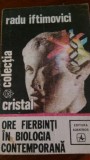 Ore fierbinti in biologia contemporana Radu Iftimovici 1975