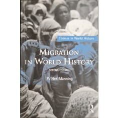 Migration in World History &ndash; Patrick Manning