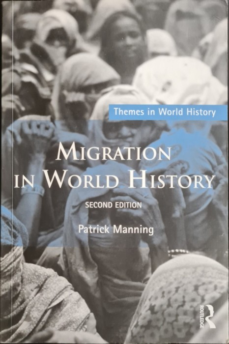 Migration in World History &ndash; Patrick Manning