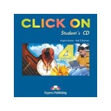 Curs limba engleza Click On 4 Audio CD elev - Virginia Evans, Neil O&rsquo;Sullivan