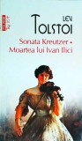 Lev Tolstoi - Sonata Kreutzer. Moartea lui Ivan Ilic