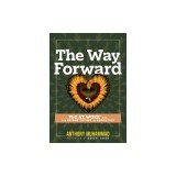 The Way Forward: PLC at Work(r) and the Bright Future of Education (Tips and Tools to Address the Past, Present, and Future Challenges