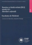 Rom&acirc;na ca limba straina RLS nivelul A2+