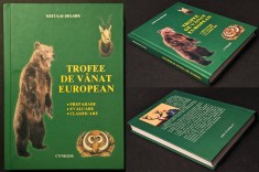 rara TROFEE de VANAT EUROPEAN. PREPARARE Conservare Taxidermie Impaiere EVALUARE CLASIFICARE Neculai Selaru 348 pag, ilustrata 2006 CYNEGIS vanatoare