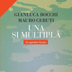 Una şi multiplă - Paperback - Gianluca Bocchi, Mauro Ceruti - Curtea Veche