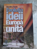 EVOLUTIA IDEII DE EUROPA UNITA - DUMITRU SUCIU