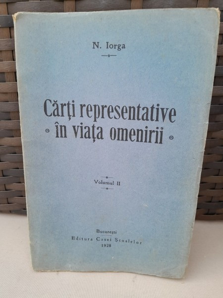 Carti reprezentative in viata omenirii , N. Iorga vol.II