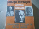 Milita Petrascu- STATUIA NEFACUTA / Convorbiri si eseuri de Victor Craciun /1988, Dacia