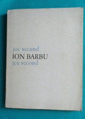 Ion Barbu &amp;ndash; Joc second Jeu second ( bilingva romana franceza ) foto