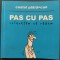 ALBUM COSTEL PATRASCAN: PAS CU PAS REINVATAM SA RADEM (2017/DEDICATIE-AUTOGRAF)