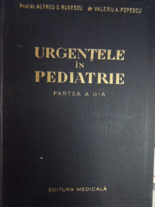 Urgentele In Pediatrie - Alfred D. Rusescu, Valeriu A. Popescu ,548528