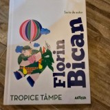 Tropice Tampe - Florin Bican