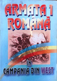 ARMATA 1 ROM&Acirc;NĂ &Icirc;N CAMPANIA DIN WEST - AL. MANAFU, L. FLUTUR