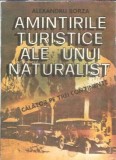 Amintirile turistice ale unui naturalist Alexandru Borza Memorii Jurnale Carti Beletristica Editura Sport-Turism 1987