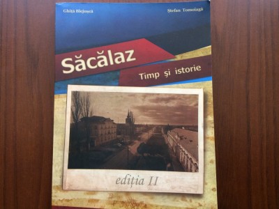 sacalaz timp si istorie ed. a II-a monografie blejusca tomoiaga banat timisoara foto