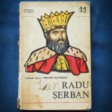 RADU SERBAN - COL. TRAIAN MUTASCU - DOMNITORI SI VOIEVOZI