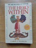 The Hero Within. Six archetypes we live by, Carol Pearson