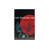 The Russian Fsb: A Concise History of the Federal Security Service