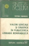 Valori lexicale si stilistice in publicistica literara romaneasca - Victor Visinescu