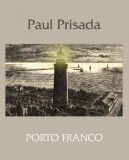 Paul Prisada - Porto Franco (2012 - Romania - CD + DVD / NM), Rock