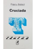 Pascu Balaci - Cruciada (Editia: 2004)