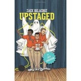 Upstaged (Zack Delacruz, Book 3)