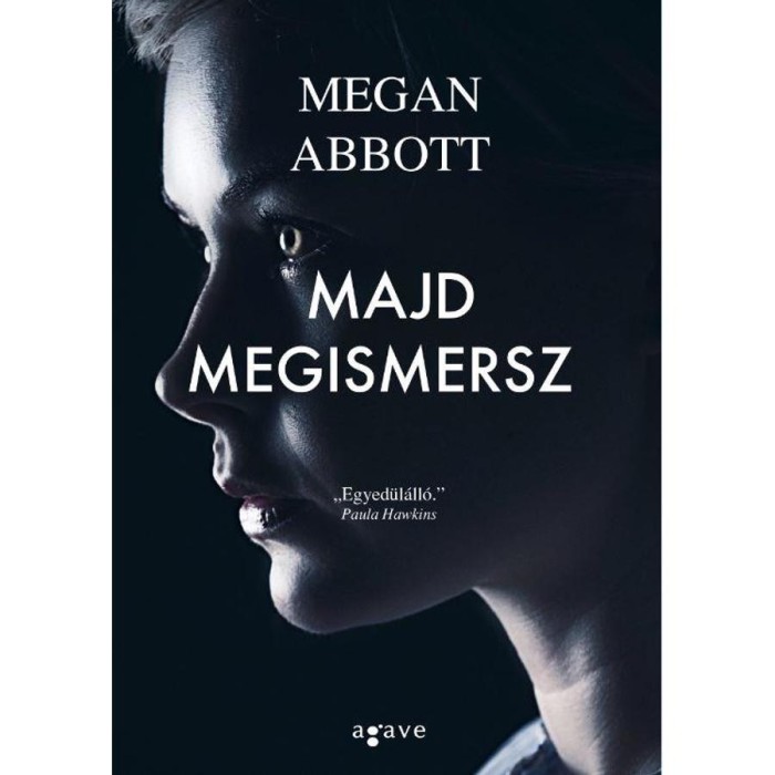 Majd megismersz - Megan Abbott