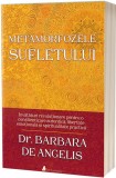 Metamorfozele sufletului | Barbara de Angelis, ACT si Politon