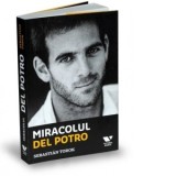 Miracolul Del Potro - Luminita Paul, Sebastian Torok