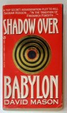 SHADOW OVER BABYLON by DAVID MASON , 1995