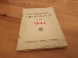 CALENDARUL CREȘTINULUI PE ANUL 1944- SIBIU