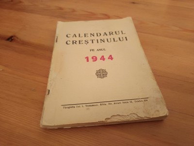 CALENDARUL CREȘTINULUI PE ANUL 1944- SIBIU foto