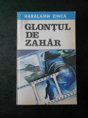 HARALAMB ZINCA - GLONTUL DE ZAHAR foto