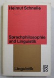 Sprachphilosophie und Linguistik ... / Helmut Schnelle