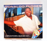 Donaldo Flores &lrm;&ndash; &iexcl;Abran Paso!, Que Me Voy... 2006 CD nou sigilat latin cuban