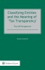 Classifying Entities and the Meaning of &#039;Tax Transparency&#039;: The UK Perspective