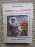 MOARA CU NOROC - IOAN SLAVICI
