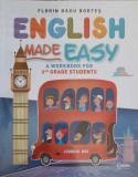 ENGLISH MADE EASY. A WORKBOOK FOR 2nd GRADE STUDENTS-FLORIN RADU BORTES