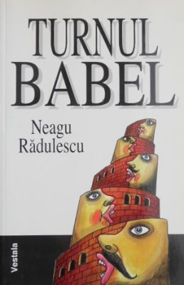 Turnul Babel - Neagu Radulescu foto