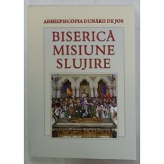 BISERICA , MISIUNE , SLUJIRE , VOLUMUL 15 , 2015