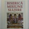 BISERICA , MISIUNE , SLUJIRE , VOLUMUL 15 , 2015